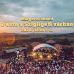Margaret Island - Két este a Szigligeti várban