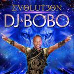 DJ BoBo EVOLUT30N Tour