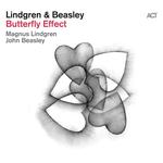 John Beasley & Magnus Lindgren  0- Butterfly Effect Album Tour