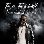 Tye Tribbett & Friends "Only One Night Tho" Tour