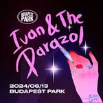 Ivan & The Parazol @ Budapest Park