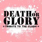Death or Glory - Tribute to the Clash