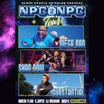 NPC 2 NPC Tour with Mega Ran, Substantial, Shao Dow, Kadesh Flow, Raisi-K, DJ Rockman & host K-Murdock