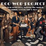 Doo Wop Project - 5 Broadway Stars from Jersey Boys, Motown: The Musical, Beautiful, A Bronx Tale & More