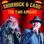 Shorrock & Cadd - The Two Amigos!