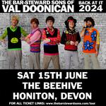 SOLD OUT! The Bar-Steward Sons of Val Doonican: The  18th Birthday Bash Weekender - The Beehive, Honiton [SEATED SHOW]