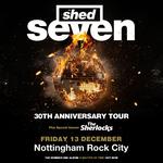 Shed Seven 30TH ANNIVERSARY TOUR