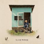 Slow Parade
