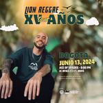 Lion Reggae - XV Años Tour BOGOTÁ