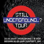 Still Underground...? Tour 2024