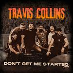 Travis Collins - Don't Get Me Started Tour