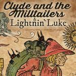 Clyde and the Milltailers and Lightnin' Luke