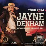 Jayne Denham MOONSHINE - Risk it All Tour 