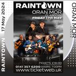 RAINTOWN Live at ORAN MOR (GLASGOW) 