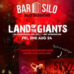 Land of the Giants @ Bar Silo, Cornwall - Silo Sessions