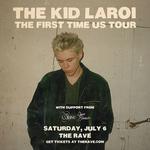 The Kid LAROI - The First Time Tour 2024 - July 5th at The Rave