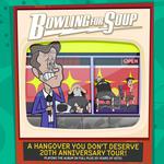 Bowling For Soup / Wheatus / Don't Panic