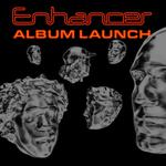 (DJ Set) - Enhancer Album Launch