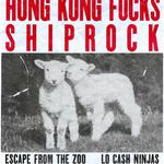 Hong Kong Fuck You, Escape from the ZOO, Lo Cash Ninjas