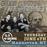 Jerry Joseph & The Jackmormons - 406 Brewing - Manhattan, MT