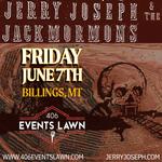 Jerry Joseph & The Jackmormons - 406 Events Lawn - Billings, MT