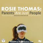 Rosie Thomas: Parents Are Just People