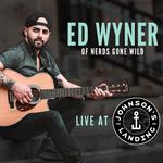 Ed Wyner LIVE at Johnson's Landing!