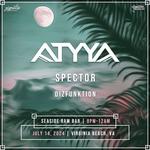 ATYYA | Virgina Beach, VA w/ Spector & Dizfunktion
