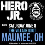 Hero Jr. LIVE in Maumee, OH at The Village Idiot 