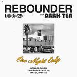 Rebounder & Dark Tea @ Genghis Cohen