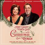 Amy Grant & Vince Gill Christmas at the Ryman (7:30pm)