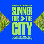Lincoln Center's Summer for the City