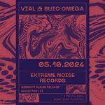 VIAL 'burnout' Album Release Show II w/ Buio Omega