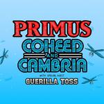 PRIMUS and COHEED AND CAMBRIA with special guest Guerilla Toss