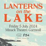 Lanterns On The Lake live at the Minack amphitheatre 