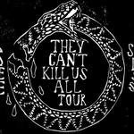 They Can't Kill Us All Tour