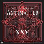 Antimatter XXV