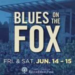 Blues On The Fox (JUne 14 - June 15)