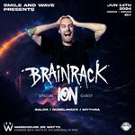 Smile And Wave Presents: ION & Brainrack