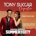 Lincoln Center's Summer For The City - Tony Succar Orchestra Featuring Mimy Succar