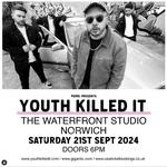 Youth Killed It - Norwich The Waterfront Studio