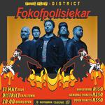 Foul Play & District Presents Fokofpolisiekar DANS DEUR DIE DONKER Album Launch W/ Hellcats & Cistamatic