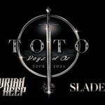 Toto & Guests with Uriah Heep & Slade