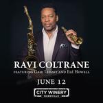 RAVI COLTRANE featuring GADI LEHAVI and ELÉ HOWELL with special guest, JONATHAN FINLAYSON