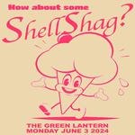Shellshag at The Green Lantern