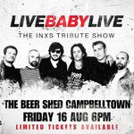 The Beer Shed Brewing Co. Campbelltown | Live Baby Live The INXS Tribute Show