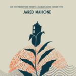 An Evening w/ Jared Mahone