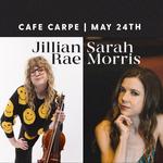Jillian Rae + Sarah Morris at Cafe Carpe