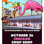 Tropidelic, RDGLDGRN & Quasi Kings at Chop Shop (Chicago IL)