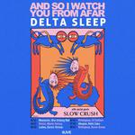 And So I Watch You From Afar x Delta Sleep | Co-Headline UK Tour
